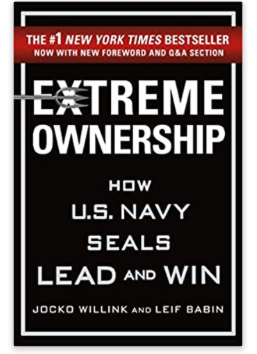 Extreme Ownership: How US Navy Seals Lead and Win by Jocko Willnick