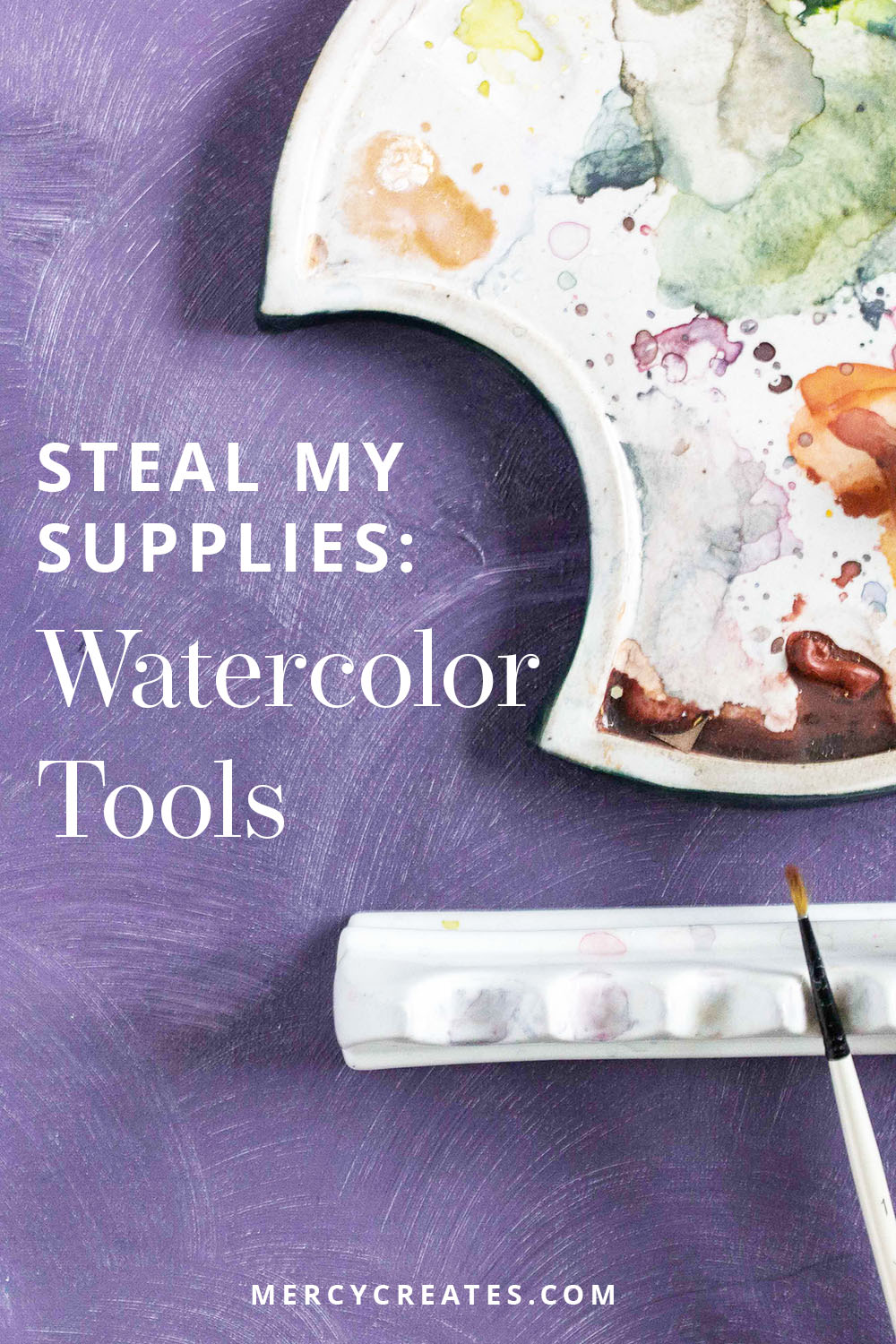 The Mercy Creates recommended list of watercolor tools and supplies—with links to Amazon and Michaels!